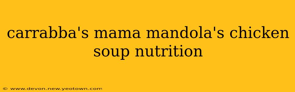 carrabba's mama mandola's chicken soup nutrition