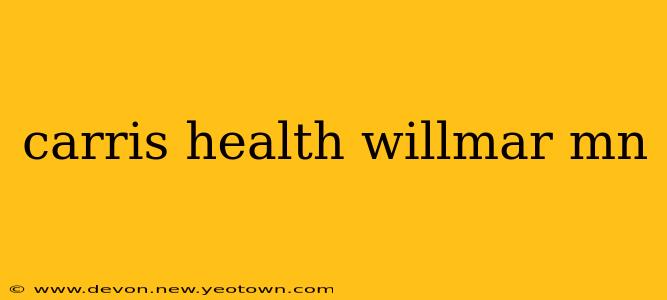 carris health willmar mn