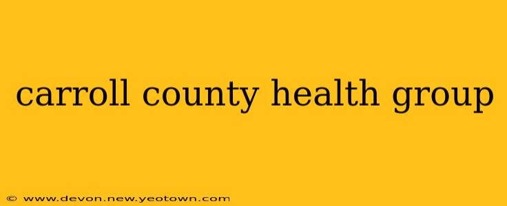 carroll county health group