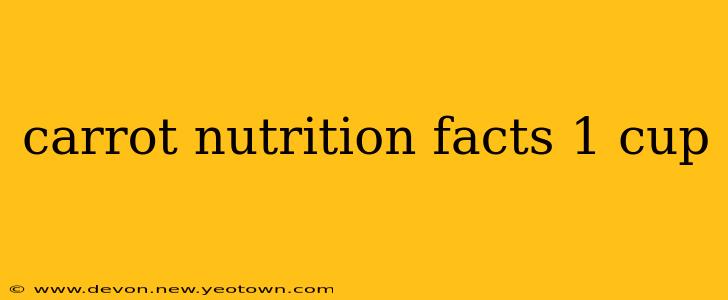 carrot nutrition facts 1 cup