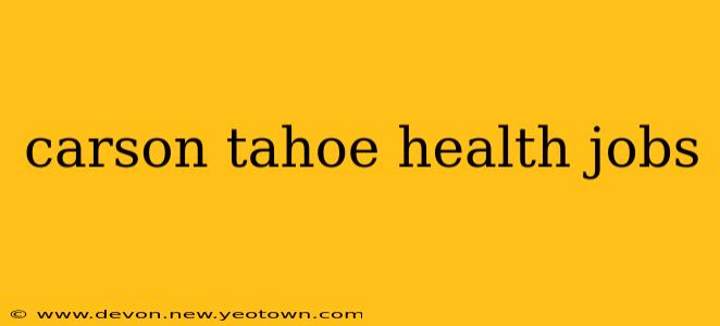 carson tahoe health jobs
