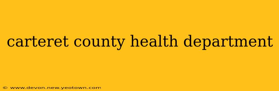 carteret county health department