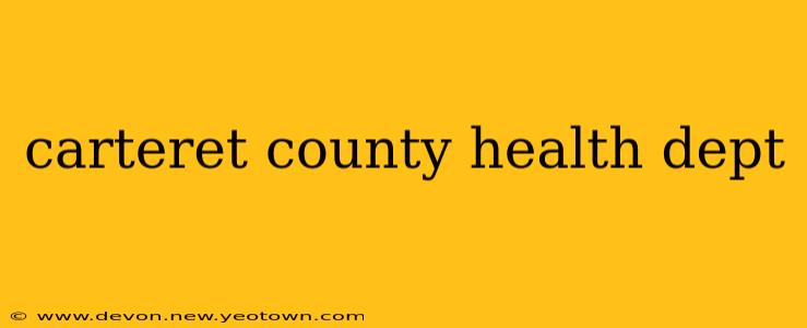 carteret county health dept
