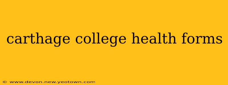 carthage college health forms