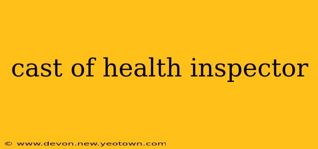 cast of health inspector