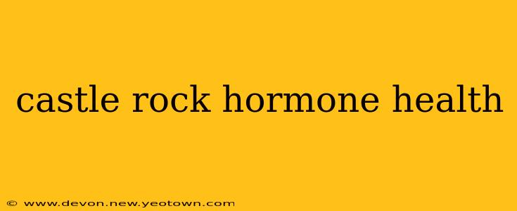 castle rock hormone health