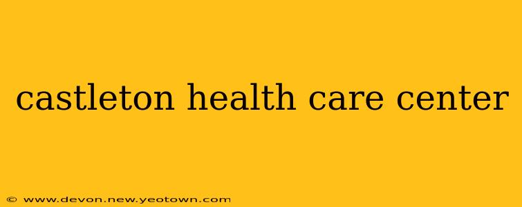 castleton health care center