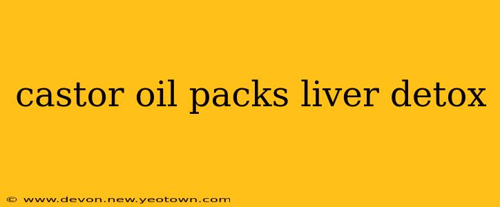 castor oil packs liver detox