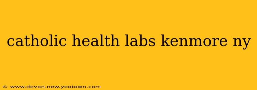 catholic health labs kenmore ny