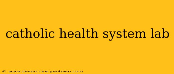 catholic health system lab