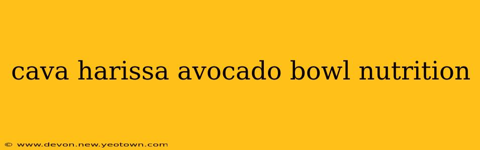 cava harissa avocado bowl nutrition