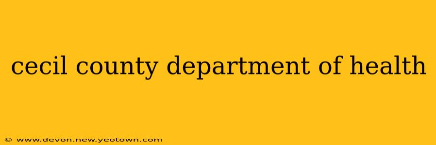 cecil county department of health