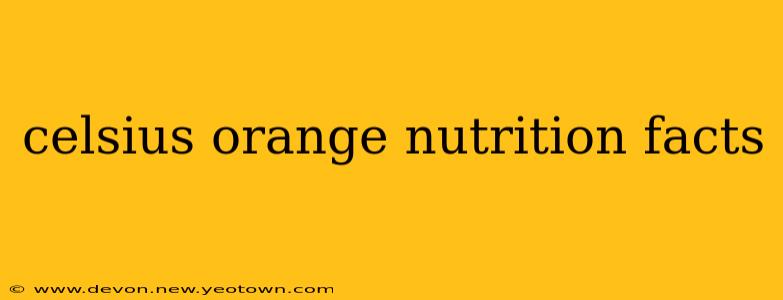 celsius orange nutrition facts