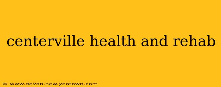 centerville health and rehab