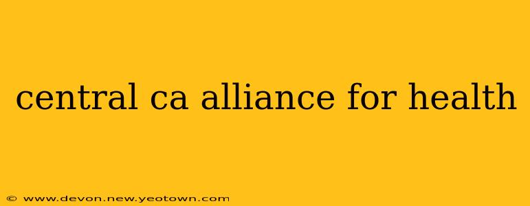 central ca alliance for health