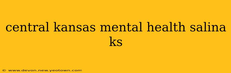 central kansas mental health salina ks