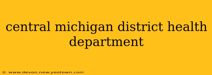 central michigan district health department