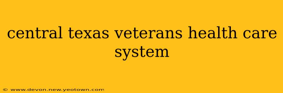 central texas veterans health care system