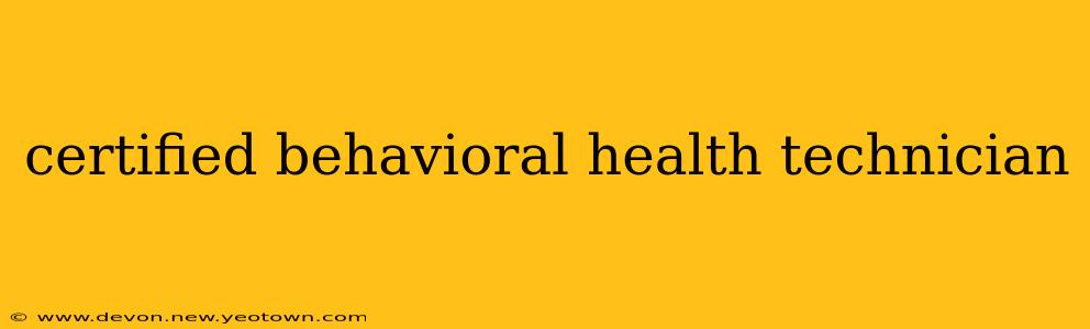 certified behavioral health technician