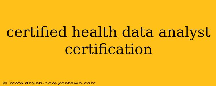 certified health data analyst certification