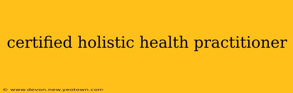 certified holistic health practitioner