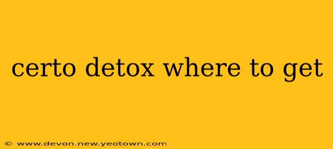 certo detox where to get