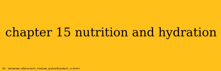 chapter 15 nutrition and hydration