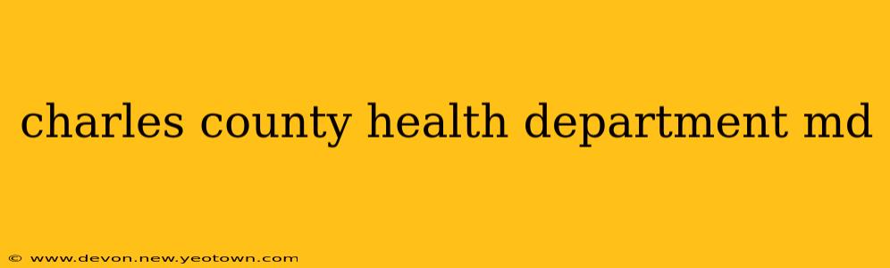 charles county health department md