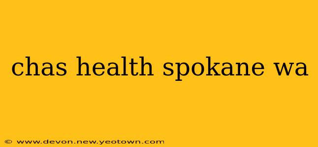 chas health spokane wa