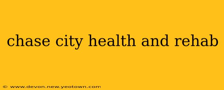 chase city health and rehab