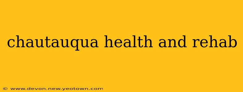 chautauqua health and rehab