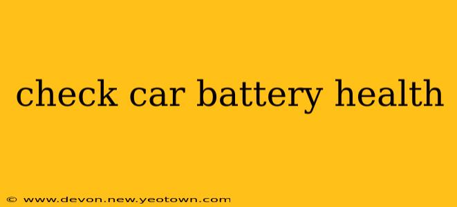 check car battery health