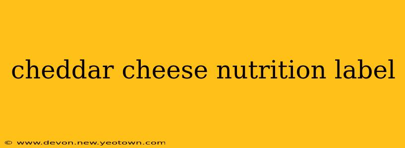cheddar cheese nutrition label