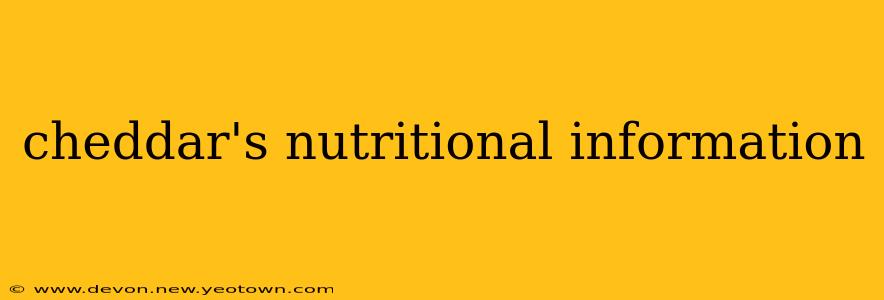 cheddar's nutritional information
