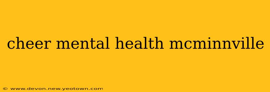 cheer mental health mcminnville