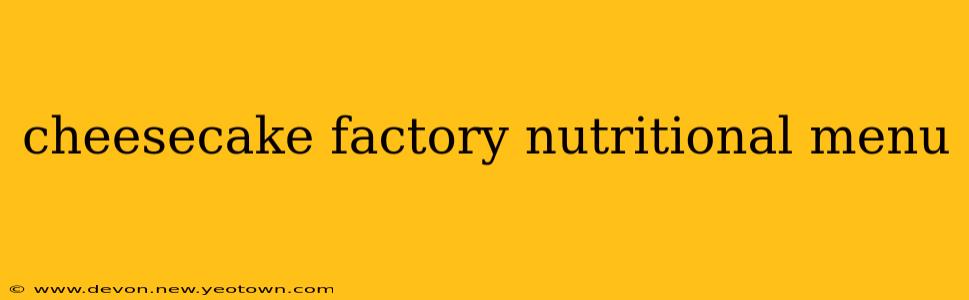 cheesecake factory nutritional menu