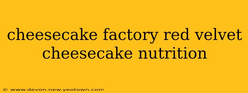 cheesecake factory red velvet cheesecake nutrition