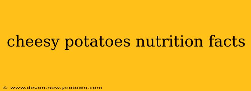 cheesy potatoes nutrition facts