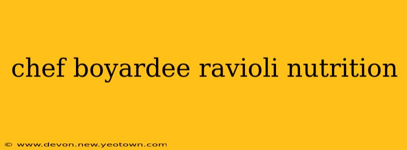 chef boyardee ravioli nutrition