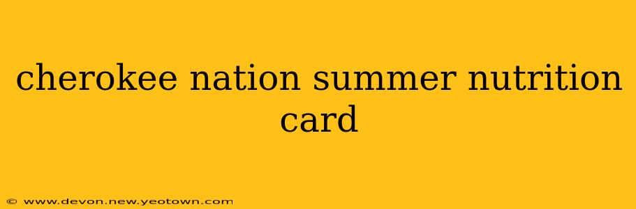 cherokee nation summer nutrition card