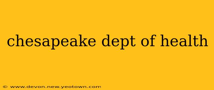 chesapeake dept of health