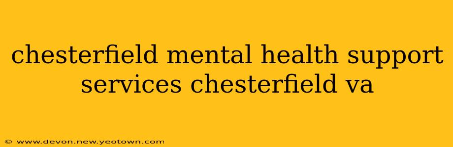 chesterfield mental health support services chesterfield va