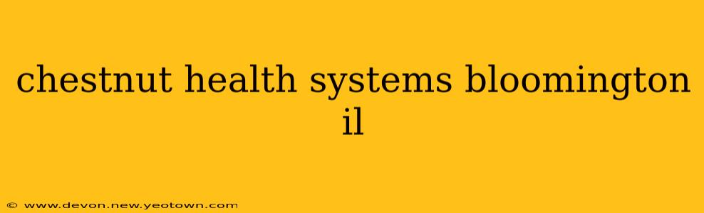 chestnut health systems bloomington il