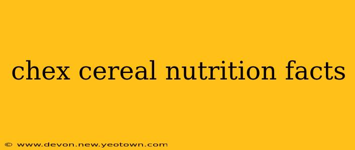 chex cereal nutrition facts