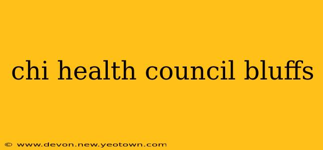 chi health council bluffs
