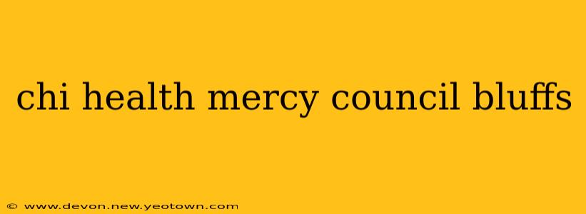 chi health mercy council bluffs