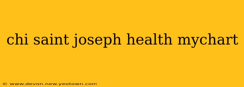 chi saint joseph health mychart