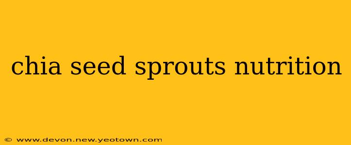 chia seed sprouts nutrition