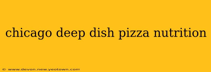 chicago deep dish pizza nutrition