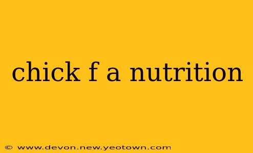 chick f a nutrition